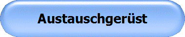 Austauschgerüst