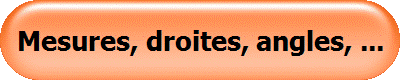Mesures, droites, angles, ...