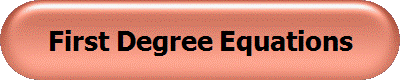 First Degree Equations