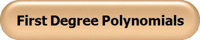 First Degree Polynomials